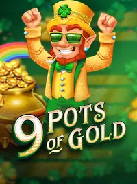 9 Pots of Gold